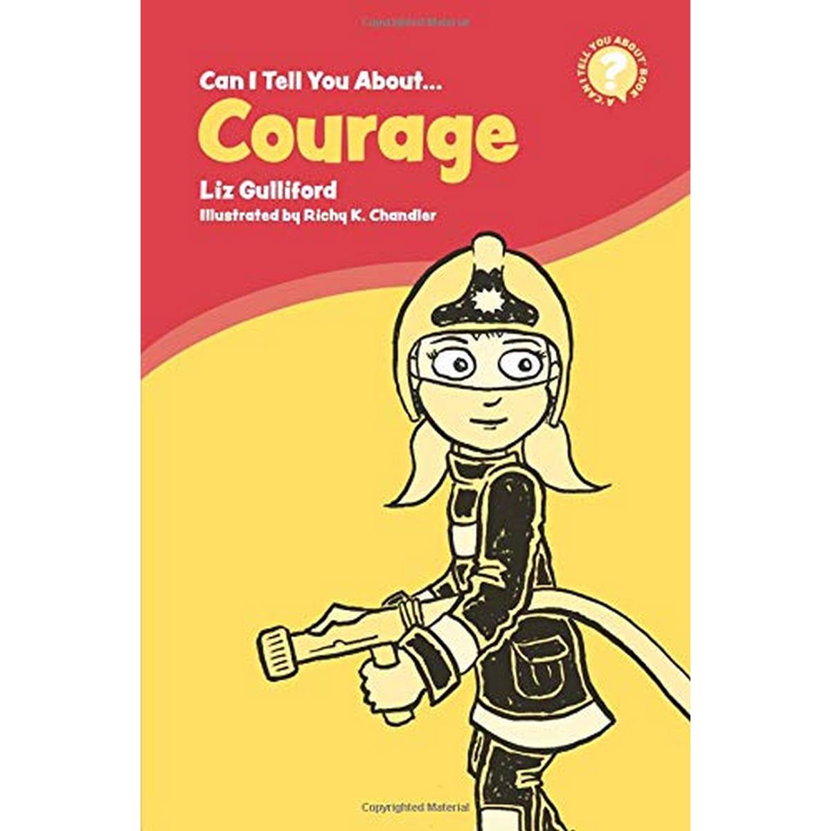 Can I Tell You About Courage?