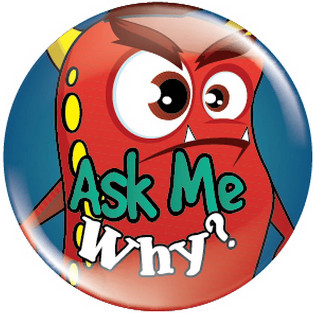 Ask me Why? Badges
