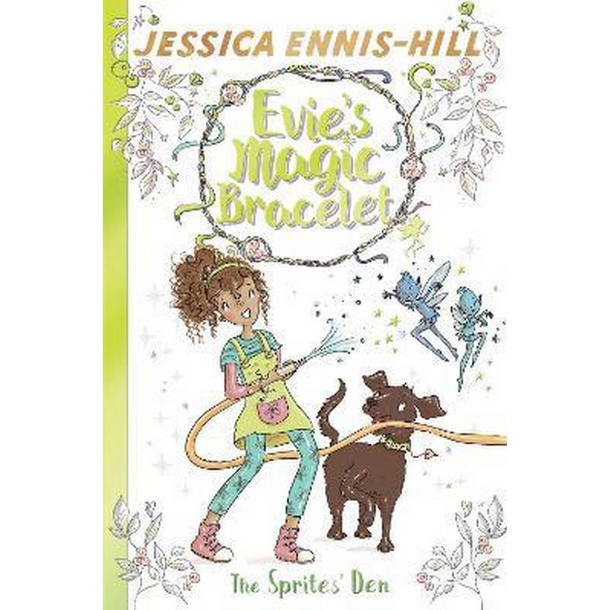 Evie's Magic Bracelet: The Sprites' Den : Book 3